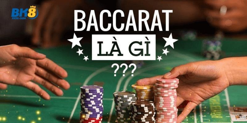 Baccarat là gì 