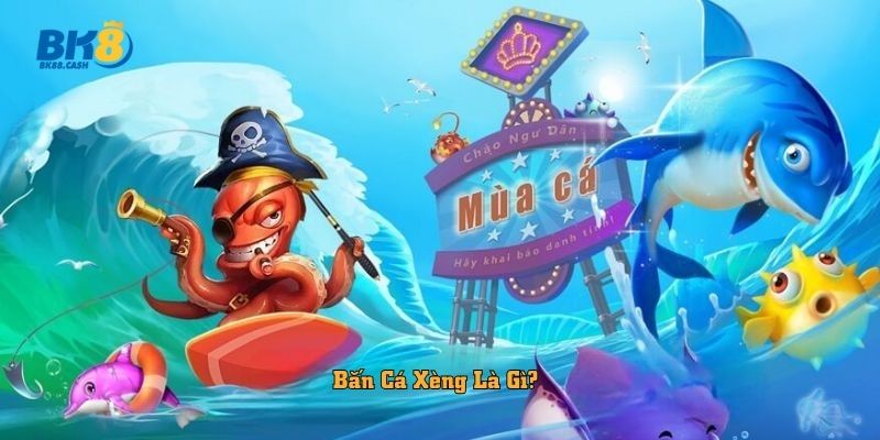Bắn Cá Xèng Là Gì?