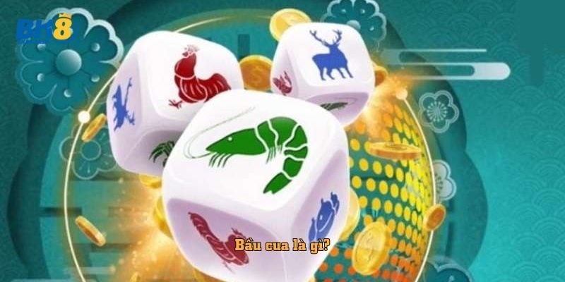 Bầu cua là gì