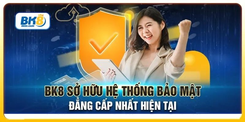 Nhà cái BK8 sở hữu hệ thống bảo mật đẳng cấp thời điểm hiện tại