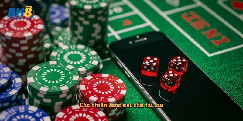 Các chiến lược soi cầu tài xỉu