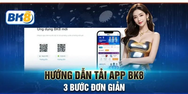 Cách tải app bk8