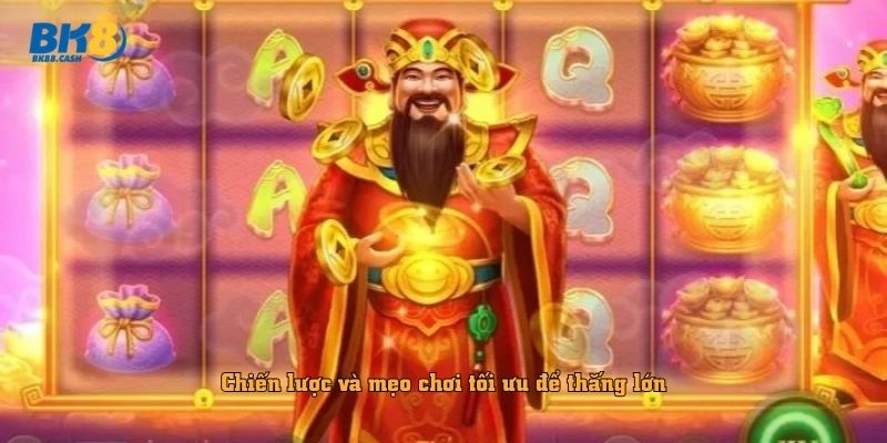 Chiến lược và mẹo chơi tối ưu để thắng lớn