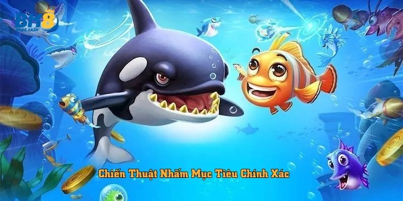 Chiến Thuật Nhắm Mục Tiêu Chính Xác