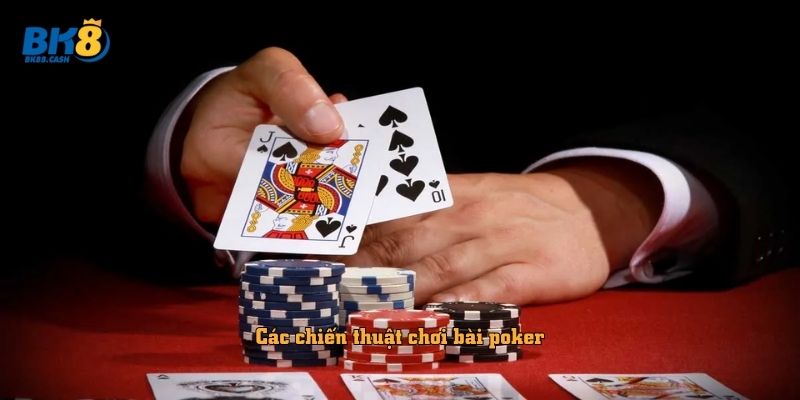 Các chiến thuật chơi bài poker