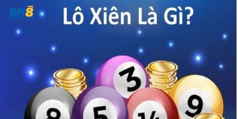 Lô Xiên Là Gì?
