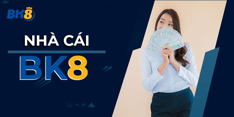 Tại sao nên đăng ký BK8